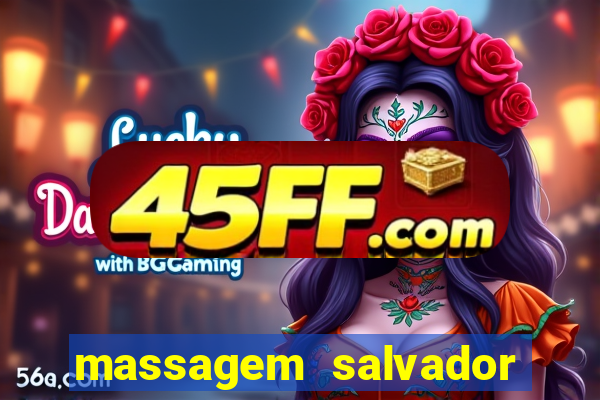 massagem salvador de bahia